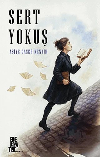 Sert Yokuş – Asiye Caner Kendir – Edebiyatist kitap kapağı