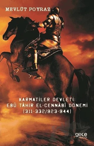 Karmatiler Devleti: Ebu Tahir El-Cennabi Dönemi (311-332/923-944) – Mevlüt Poyraz – Gece Kitaplığı kitap kapağı