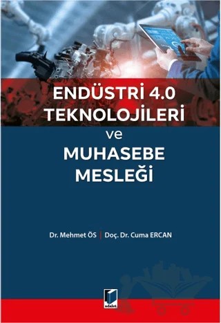 Endüstri 4.0 Teknolojileri ve Muhasebe Mesleği – Cuma Ercan, Mehmet Ös – Adalet Yayınevi kitap kapağı