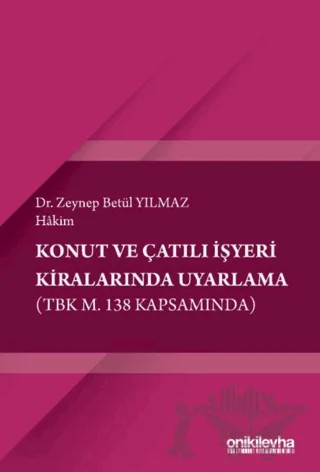 Konut ve Çatılı İşyeri Kiralarında Uyarlama – Zeynep Betül Yılmaz – On İki Levha Yayınları kitap kapağı