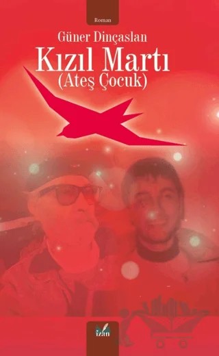 Kızıl Martı – Güner Dinçaslan – İzan Yayıncılık kitap kapağı