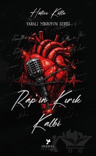 Yaralı Mikrofon Serisi - Rap'in Kırık Kalbi – Hatice Kutlu – Oleksa Yayınevi kitap kapağı