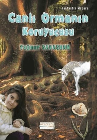 Canlı Ormanın Koruyucusu – Yağmur Savaşhan – Melekler Yayıncılık kitap kapağı