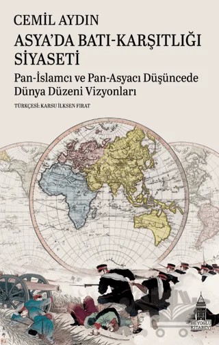 Asya'da Batı-Karşıtlığı Siyaseti – Cemil Aydın – Beyoğlu Kitabevi kitap kapağı