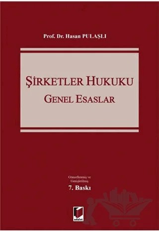 Şirketler Hukuku - Genel Esaslar – Hasan Pulaşlı – Adalet Yayınevi kitap kapağı