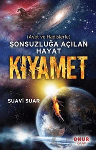 Sonsuzluğa Açılan Hayat Kıyamet – Suavi Suar – Onur Kitap kitap kapağı