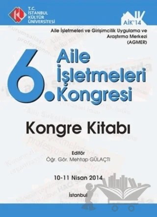 6. Aile İşletmeleri Kongresi – Kolektif – İstanbul Kültür Üniversitesi - İKÜ Yayınevi kitap kapağı