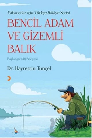 Bencil Adam ve Gizemli Balık – Hayrettin Tunçel – Cinius Yayınları kitap kapağı