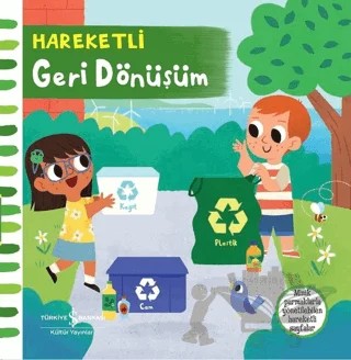 Hareketli Geri Dönüşüm – Kolektif – İş Bankası Kültür Yayınları kitap kapağı
