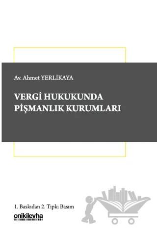 Vergi Hukukunda Pişmanlık Kurumları – Ahmet Yerlikaya – On İki Levha Yayınları kitap kapağı