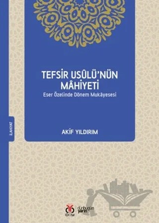 Tefsir Usulü’nün Mahiyeti – Ahmet Akif Yıldırım, Akif Yıldırım – DBY Yayınları kitap kapağı
