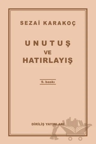 Unutuş ve Hatırlayış – Sezai Karakoç – Diriliş Yayınları kitap kapağı