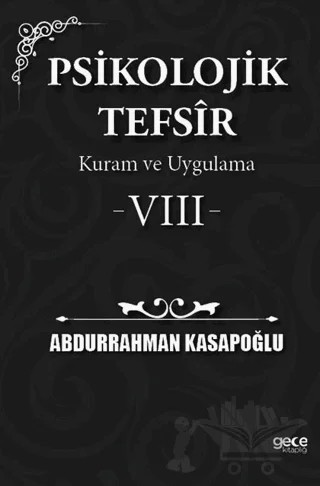 Psikolojik Tefsîr Kuram ve Uygulama 8 – Abdurrahman Kasapoğlu – Gece Kitaplığı kitap kapağı