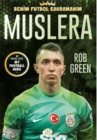 Muslera - Benim Futbol Kahramanım – Rob Green – Dokuz Çocuk kitap kapağı