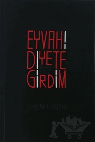 Eyvah! Diyete Girdim – Şahsuvar K. Matban – Alternatif Yayıncılık kitap kapağı