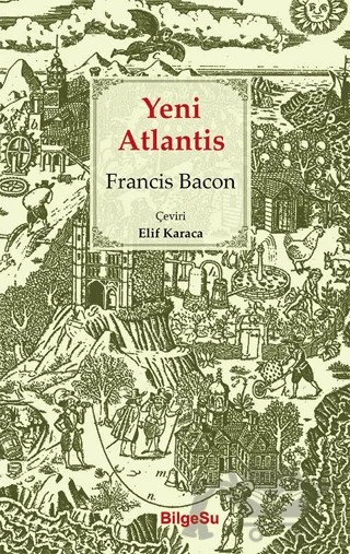 Yeni Atlantis – Francis Bacon – BilgeSu Yayıncılık kitap kapağı