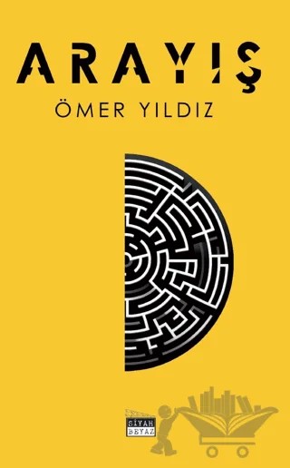 Arayış – Ömer Yıldız – Siyah Beyaz Yayınları kitap kapağı