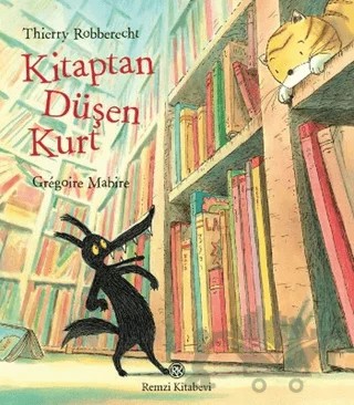 Kitaptan Düşen Kurt – Thierry Robberecht – Remzi Kitabevi kitap kapağı