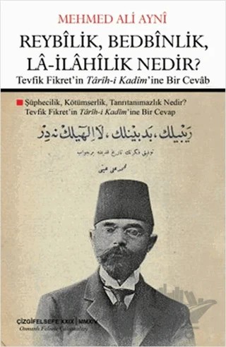 Reybilik, Bedbinlik, La- İlahilik Nedir? – Mehmed Ali Aynî – Çizgi Kitabevi Yayınları kitap kapağı