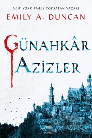 Günahkâr Azizler – Emily A. Duncan – Yabancı Yayınları kitap kapağı