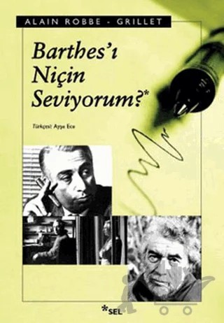 Barthes’ı Niçin Seviyorum – Alain Robbe Grillet – Sel Yayıncılık kitap kapağı