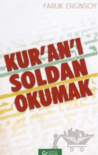 Kur’an’ı Soldan Okumak – Faruk Erginsoy – Güncel Yayıncılık kitap kapağı