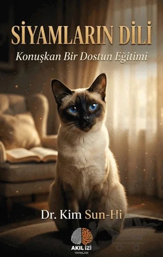 Siyamların Dili – Kim Sun-Hi – Akıl İzi Yayınları kitap kapağı