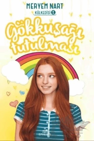 Gökkuşağı Tutulması - Külkedisi 2 – Meryem Nart – Ephesus Yayınları kitap kapağı