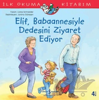 Elif Babaannesiyle Dedesini Ziyaret Ediyor – Liane Schneider – İş Bankası Kültür Yayınları kitap kapağı