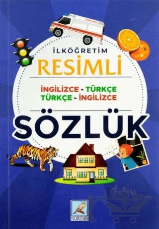 İlköğretim Resimli İngilizce Türkçe Sözlük – Kolektif – Nurdan Yayınları kitap kapağı