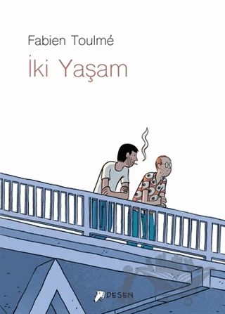 İki Yaşam – Fabien Toulme – Desen Yayınları kitap kapağı