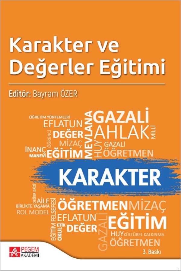 Karakter ve Değerler Eğitimi – Bayram Özer, Ahmet Genç, Cihat Yaşaroğlu, Esat Şanlı, Eyüp Bozkurt – Pegem Akademi Yayıncılık kitap kapağı
