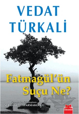 Fatmagül’ün Suçu Ne? – Vedat Türkali – Kırmızı Kedi Yayınevi kitap kapağı