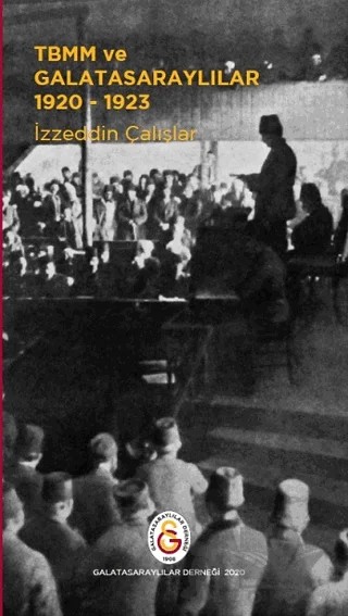 TBMM ve Galatasaraylılar 1920-1923 – İzzeddin Çalışlar – Erik Yayınları kitap kapağı