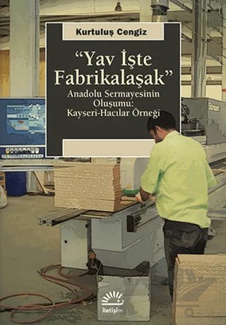 Yav İşte Fabrikalaşak – Kurtuluş Cengiz – İletişim Yayınevi kitap kapağı