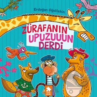 Zürafanın Upuzun Derdi – Erdoğan Oğultekin – Eksik Parça Yayınları kitap kapağı