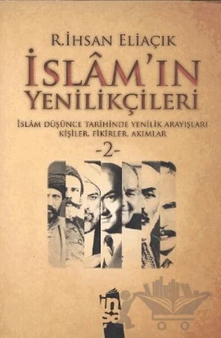 İslam’ın Yenilikçileri 2. Cilt – Recep İhsan Eliaçık – İnşa Yayınları kitap kapağı