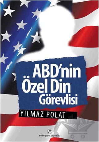 ABD'nin Özel Din Görevlisi – Yılmaz Polat – Milenyum Yayınları kitap kapağı