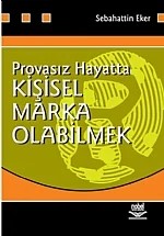 Provasız Hayatta Kişisel Marka Olabilmek – Sebahattin Eker – Nobel Yayın kitap kapağı