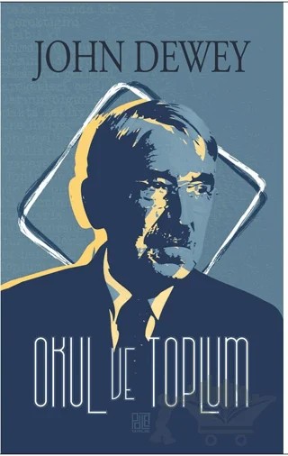 Okul ve Toplum – John Dewey – Palet Yayınları kitap kapağı