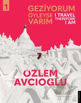 Geziyorum Öyleyse Varım – Özlem Avcıoğlu – Destek Yayınları kitap kapağı