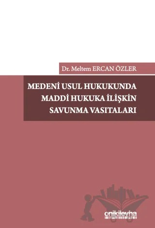Medeni Usul Hukukunda Maddi Hukuka İlişkin Savunma Vasıtaları – Meltem Ercan Özler – On İki Levha Yayınları kitap kapağı
