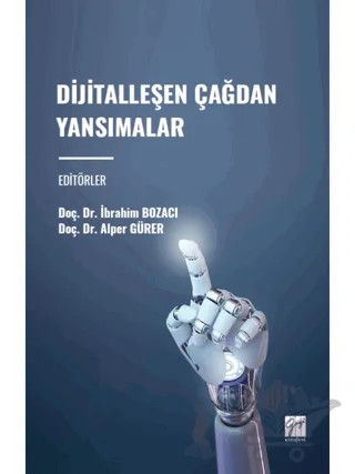 Dijitalleşen Çağdan Yansımalar – İbrahim Bozacı, Alper Gürer – Gazi Kitabevi kitap kapağı