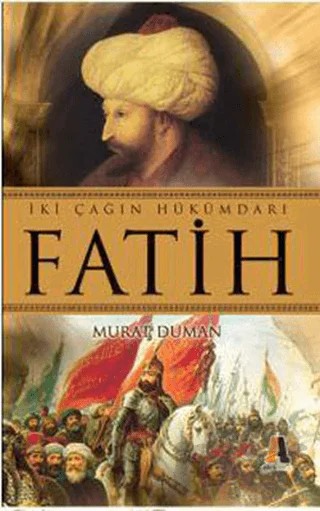 İki Çağın Hükümdarı Fatih – Murat Duman – Akis Kitap kitap kapağı
