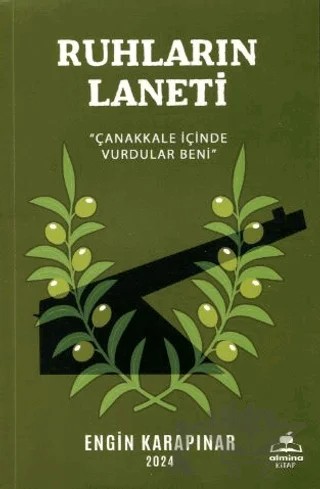 Ruhların Laneti (Çanakkale İçinde Vurdular Beni) – Engin Karapınar – Almina Kitap kitap kapağı