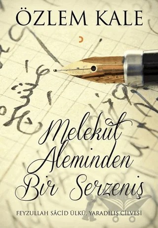 Melekut Aleminden Bir Serzeniş – Özlem Kale – Cinius Yayınları kitap kapağı