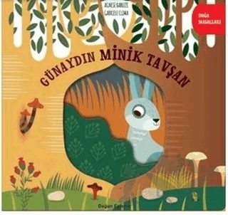 Günaydın Minik Tavşan - Doğa Masalları – Agnese Baruzzi – Doğan Egmont Yayıncılık kitap kapağı