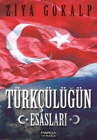 Türkçülüğün Esasları – Ziya Gökalp – Parga Yayıncılık kitap kapağı