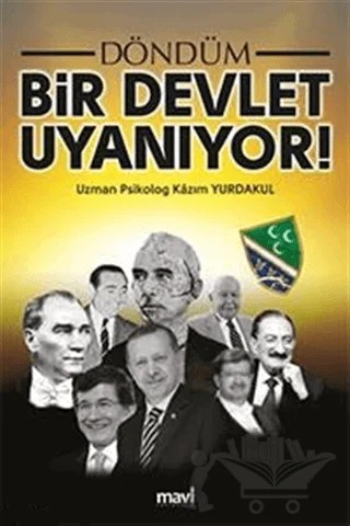 Döndüm Bir Devlet Uyanıyor! – Kazım Yurdakul – Mavi Yayıncılık kitap kapağı