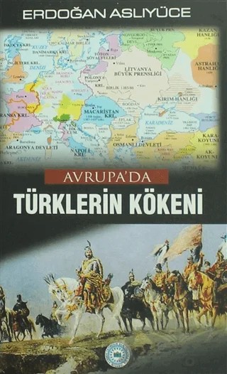 Avrupa'da Türklerin Kökenleri – Erdoğan Aslıyüce – Yesevi Yayıncılık kitap kapağı